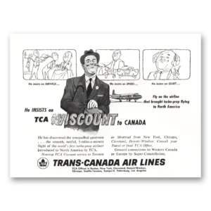 1955 TCA Air Canada Print Ad | Insists On Viscount