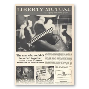 1956 Liberty Mutual Insurance Print Ad | Nailed Together