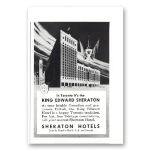 1956 King Edward Sheraton Print Ad | Briskly Canadian