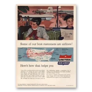 1956 United Airlines Print Ad | Some Our Best Customers Are Airlines