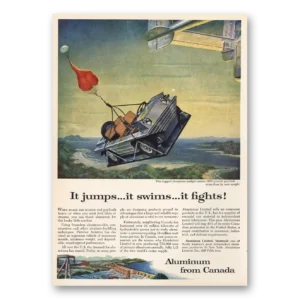 1957 Aluminum from Canada Print Ad | Jumps Swims Fights