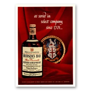 1957 Hudsons Bay Whisky Print Ad | Select Company