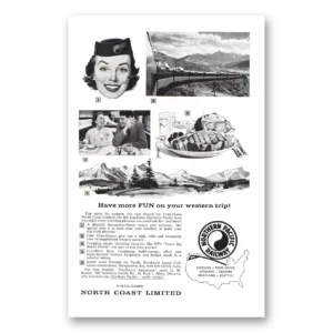 1957 Northern Pacific Railway Print Ad | Have More Fun