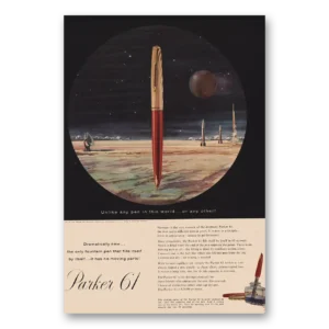 1957 Parker 61 Pen Print Ad | Unlike Any Pen
