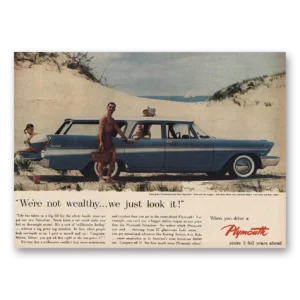1957 Plymouth Print Ad | Not Wealthy We Just Look It
