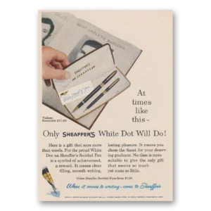 1957 Sheaffers White Dot Pen Print Ad | Times Like This