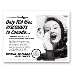 1957 TCA Air Canada Print Ad | Tca Flies Viscounts
