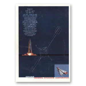 1959 General Dynamics Print Ad | Convair And The Ages