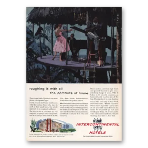 1959 InterContinental Hotels Print Ad | Roughing It