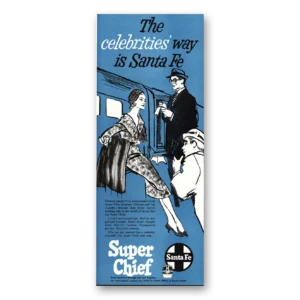 1960 Santa Fe Railway Print Ad | Celebrities Way