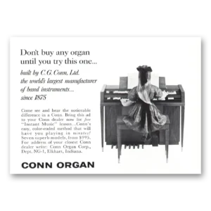 1961 Conn Organ Print Ad | Don't Buy Any Organ Until You Try This One