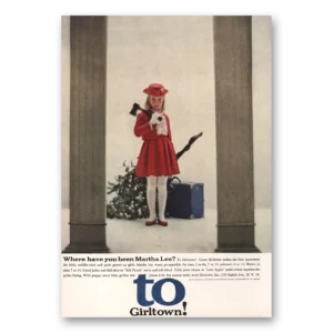1961 Girltown Print Ad | Where Have You Been Martha Lee