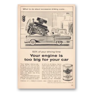 1961 Pennzoil Print Ad | Engine Too Big Your Car