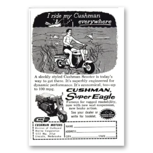 1962 Cushman Super Eagle Print Ad | I Ride My Cushman Everywhere