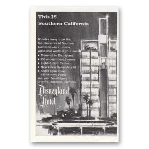 1962 Disneyland Hotel Print Ad | Southern California