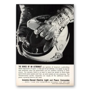1962 Investor Owned Electric Print Ad | Hands Astronaut