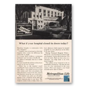 1962 Metropolitan Life Insurance Print Ad | Hospital Closed