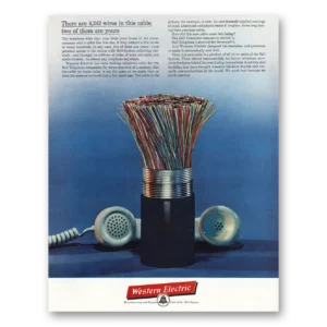 1962 Western Electric Print Ad | 4242 Wires In This Cable
