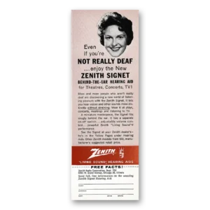 1962 Zenith Hearing Aid Print Ad | Not Really