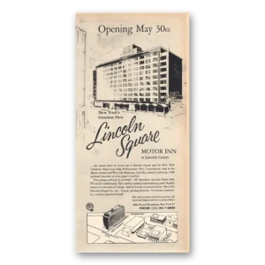1963 Lincoln Square Motor Inn Print Ad | Opening May 30 Lincoln Center
