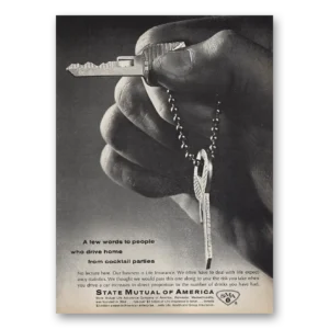 1963 State Mutual of America Print Ad | Drive Home Cocktail Parties