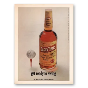 1966 Early Times Whisky Print Ad | Ready Swing
