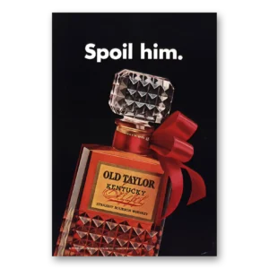 1966 Old Taylor Bourbon Whiskey Print Ad | Spoil Him