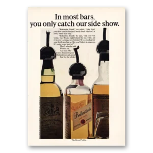 1967 Ballantines Print Ad | You Only Catch Our Side Show