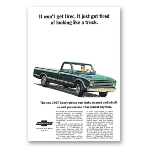 1967 Chevrolet Pickup Print Ad | Get Tired