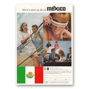 1967 Mexico Print Ad | More To Do
