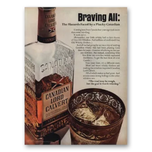 1968 Lord Calvert Canadian Print Ad | Hazards Faced