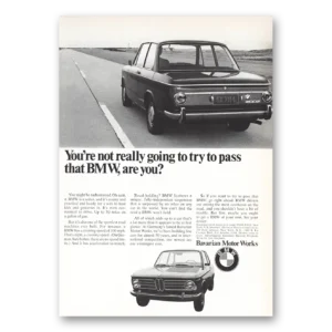 1969 BMW Print Ad | Not Really Going To Try To Pass
