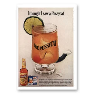 1969 Early Times Whisky Print Ad | I Thought I Saw Pussycat