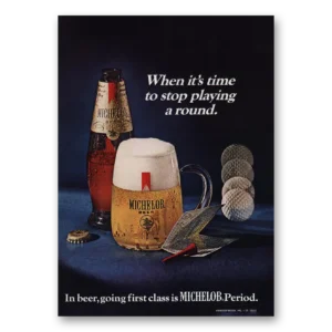 1969 Michelob Beer Print Ad | Time To Stop Playinground