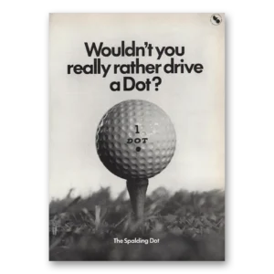 1969 Spalding Print Ad | Really Rather Drive Dot