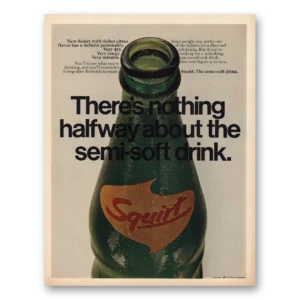 1969 Squirt Soft Drink Print Ad | Nothing Halfway
