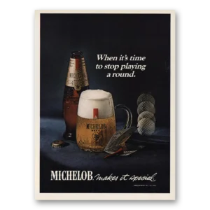 1970 Michelob Beer Print Ad | Stop Playing A Round