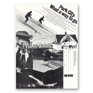 1970 Utah Print Ad | Park City What A Way To Go