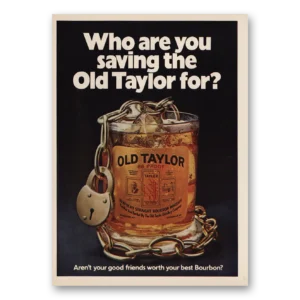 1971 Old Taylor Bourbon Whiskey Print Ad | Saving