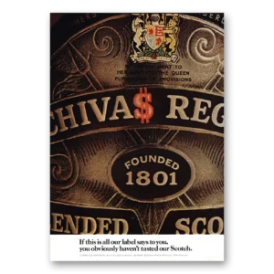1973 Chivas Regal Print Ad | If This Is All Our Label Says