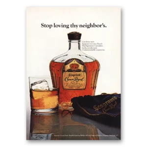 1973 Crown Royal Print Ad | Stop Loving Thy Neighbors