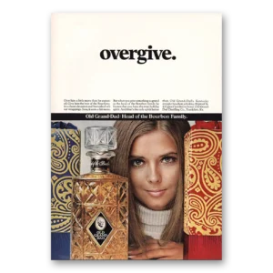1968 Old Grand-Dad Print Ad | Overgive