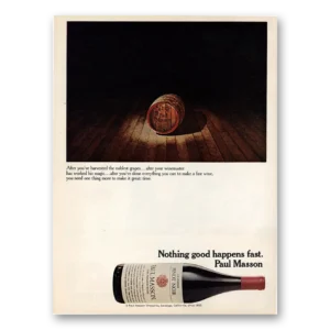 1973 Paul Masson Wine Print Ad | Nothing Good