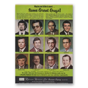 1973 Republic National Life Insurance Print Ad | Great Guys