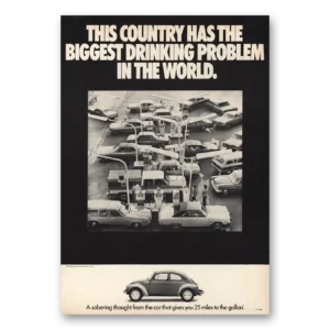 1973 Volkswagen Print Ad | Country Biggest Drinking Problem