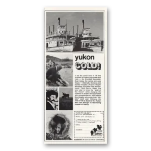 1973 Yukon Travel Print Ad | Yukon Gold
