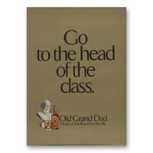 1974 Old Grand-Dad Bourbon Whiskey Print Ad | Go To Head