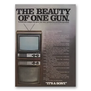 1974 Sony Trinitron Print Ad | Beauty One Gun