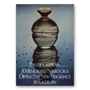 1975 Eau De Guerlain Perfume Print Ad | Fragrance Memorable Name