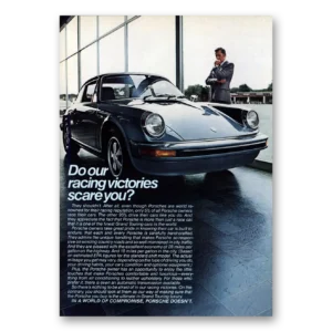1975 Porsche Print Ad | Do Our Racing Victories Scare You